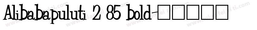 Alibabapuluti 2 85 bold字体转换